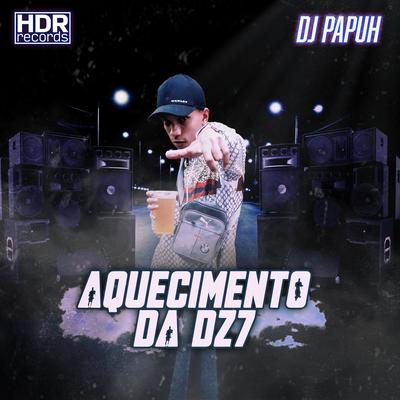 Aquecimento da Dz7 By MC Arraia, Mc Caio Kazzi, DJ Papùh's cover