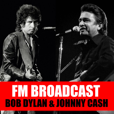 FM Broadcast Bob Dylan & Johnny Cash's cover