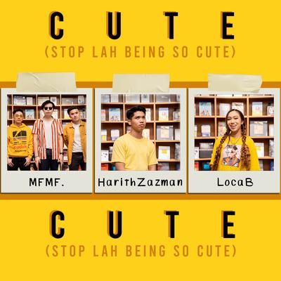 Cute (Stop Lah Being So Cute)'s cover