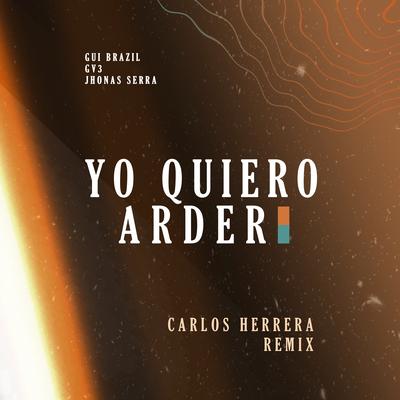 Yo Quiero Arder  (Remix) By Jhonas Serra, Gui Brazil, GV3's cover