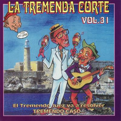 La Tremenda Corte: Un Éxito Radial Cubano de Más de Cinco Décadas, Vol. 31's cover