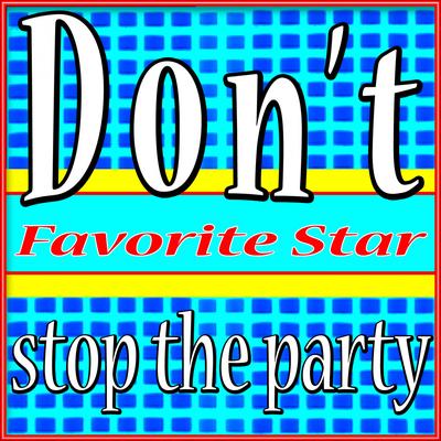 Don't Stop the Party's cover