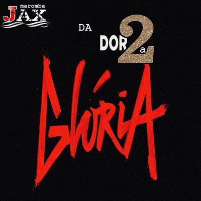 Da Dor, a Glória 2's cover