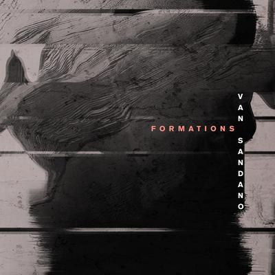 Formations By Van Sandano's cover