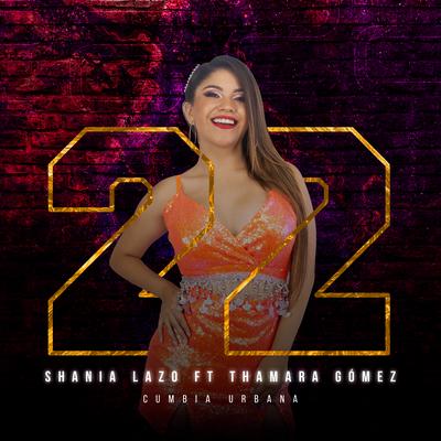 22 By Shania Lazo, Thamara Gómez's cover