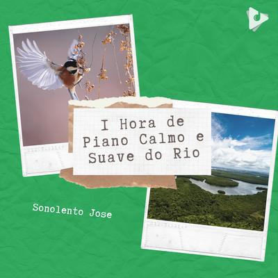 Piano rio flui em Você By Sonolento Jose, Mantra Para Dormir, Relaxamento's cover