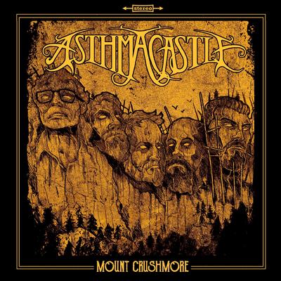 Mount Crushmore By Asthma Castle's cover