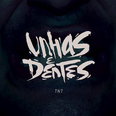 Unhas & Dentes's cover