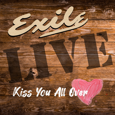 Kiss You All Over (Live) By Exile's cover