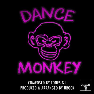 Dance Monkey By URock's cover