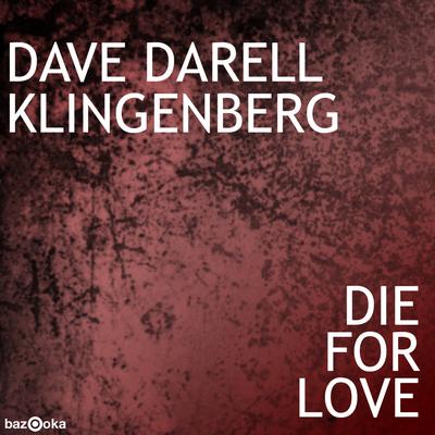 Die For Love (California Row Remix) By Dave Darell, Klingenberg, California Row's cover