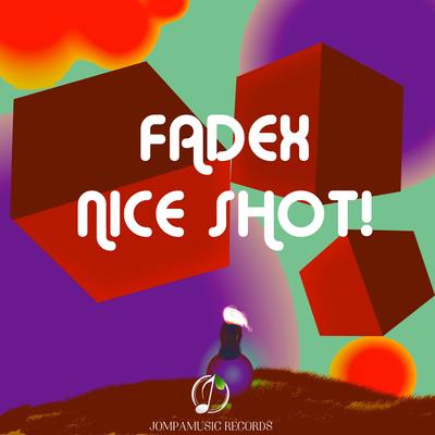 Nice Shot! By Fadex's cover