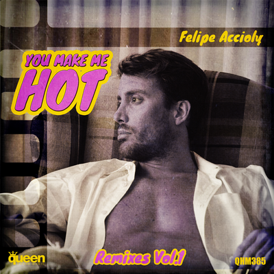 You Make Me Hot (Remixes, Vol. 1)'s cover