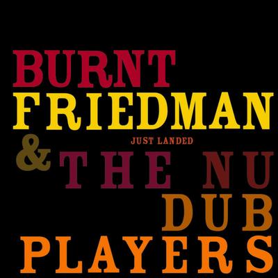 Dub to the Music By Burnt Friedman, The Nu Dub Players's cover