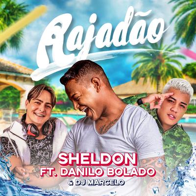 Rajadão By Dj Marcelo, Sheldon Férrer, Danilo Bolado's cover