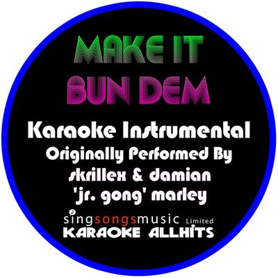 Make It Bun Dem (Originally Performed By Skrillex & Damian 'Jr. Gong' Marley) [Instrumental Version]'s cover