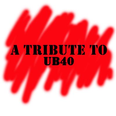 The Way You Do The Things You Do - (Tribute To UB40)'s cover