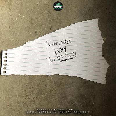 Remember Why You Started (feat. Alpha, Jones 2.0 & Brendan Woodroff)'s cover