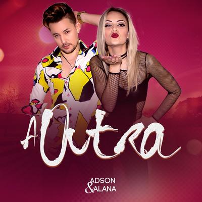A Outra (Ao Vivo) By Adson & Alana's cover