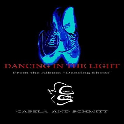 Dancing in the Light By Cabela and Schmitt's cover