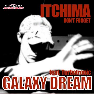 Don't Forget (Radio Edit) By Galaxy Dream, Turbotronic's cover