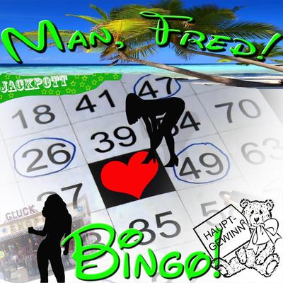 Bingo! (Extendet Version) By MAN, FreD!'s cover