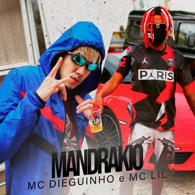 Mandrakio By MC Lil, MC Dieguinho's cover