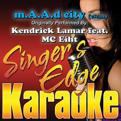 M.A.A.D City (Originally Performed by Kendrick Lamar & MC Eiht) [Vocal]'s cover