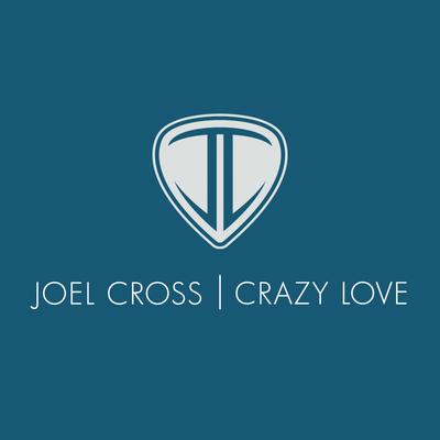 Crazy Love By Joel Cross's cover