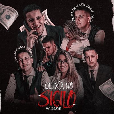 Deixa no Sigilo By Mc Leozin's cover