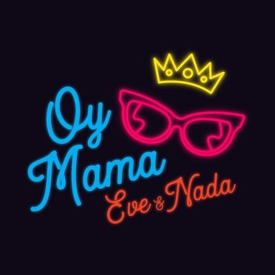 Oy Mama (feat. Nada) By Eve's cover