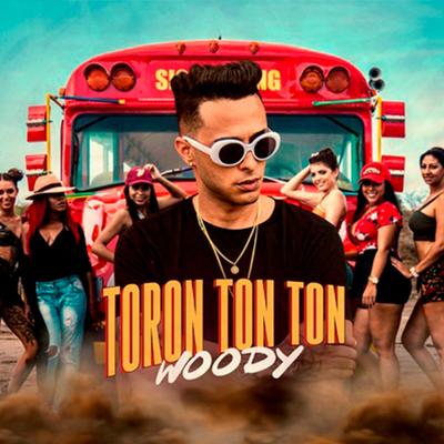 Toron Ton Ton By Woody's cover