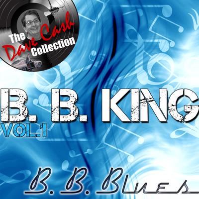 B. B. Blues Vol. 1 - [The Dave Cash Collection]'s cover