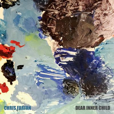 Dear Inner Child By Chris Farfan's cover