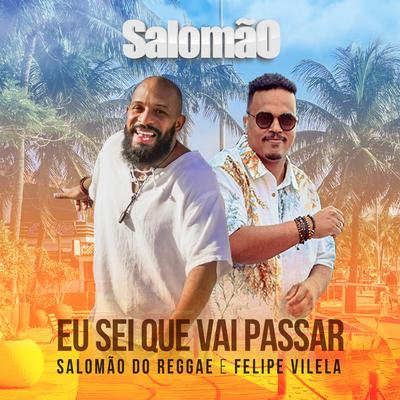 Eu Sei Que Vai Passar By Salomão, Felipe Vilela's cover