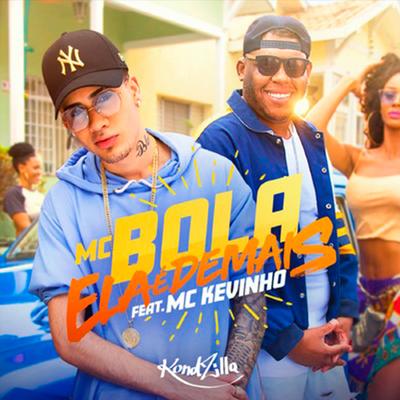 Ela É Demais By Mc Bola, MC Kevinho's cover