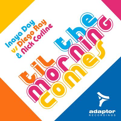 Til the Morning Comes (Jack & Joy Version) By Inaya Day, Diego Ray, Nick Corline, JACK, Jack & Joy's cover