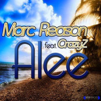 Alee (FaceMan feat. Mike Single Edit) By Marc Reason, Crazy Z's cover