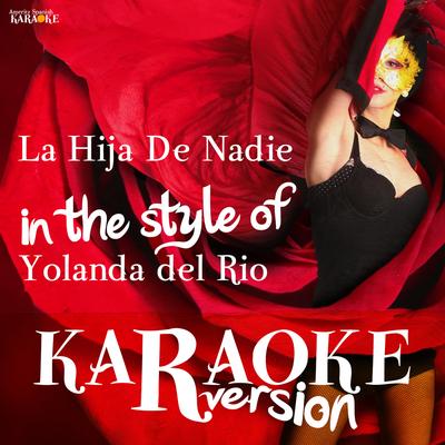 La Hija De Nadie (In the Style of Yolanda Del Rio) [Karaoke Version]'s cover