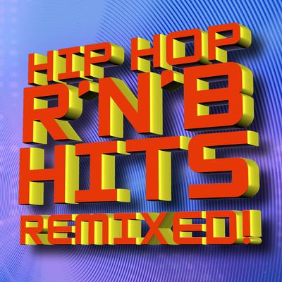 Hip Hop R’N’B Hits Remixed!'s cover