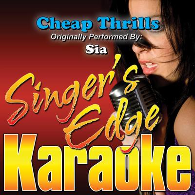 Cheap Thrills (Originally Performed by Sia) [Karaoke]'s cover