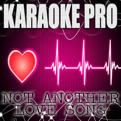 Not Another Love Song (Originally Performed by Ella Mai) (Instrumental Version) By Karaoke Pro's cover