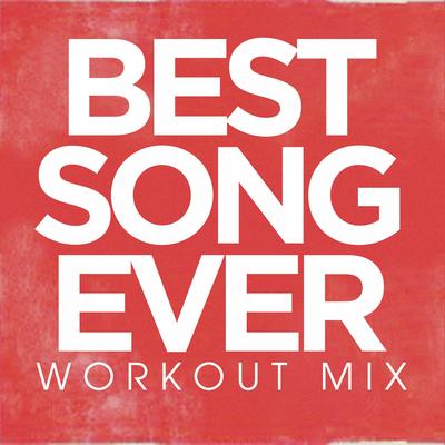 Best Song Ever Workout Mix - Single's cover