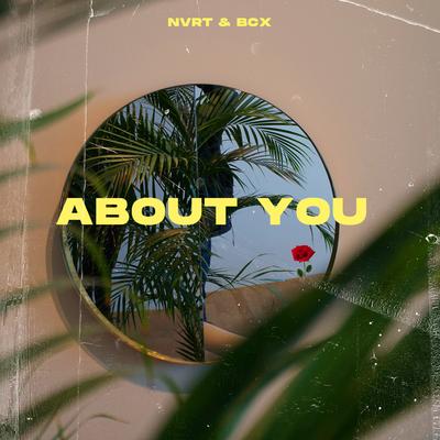 About You By NVRT, BCX's cover