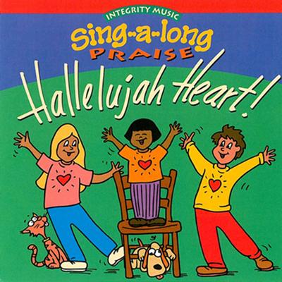 Sing-A-Long Praise: Hallelujah Heart's cover