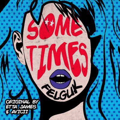 Sometimes (Radio Edit) By Felguk's cover