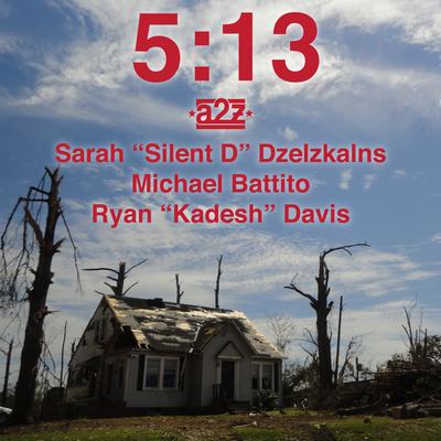 5:13 (Feat. Sarah "Silent D" Dzelzkalns, Michael Battito & Kadesh)'s cover