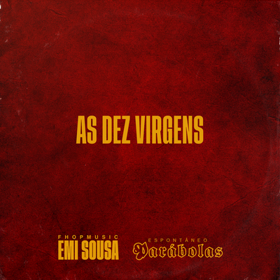 Espontâneos Parábolas - As Dez Virgens By fhop music, Emi Sousa's cover