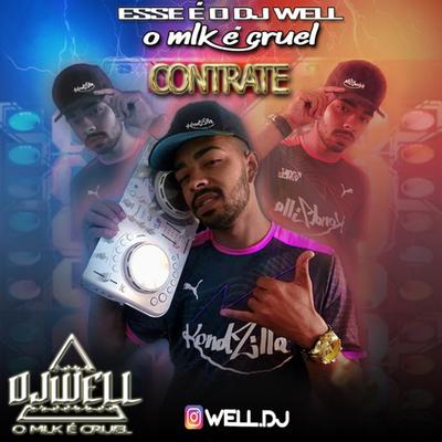 DJ Well o Mlk é Cruel's cover