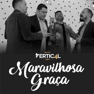 Maravilhosa Graça By Quarteto Vertical's cover